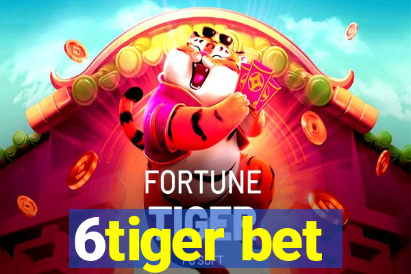 6tiger bet